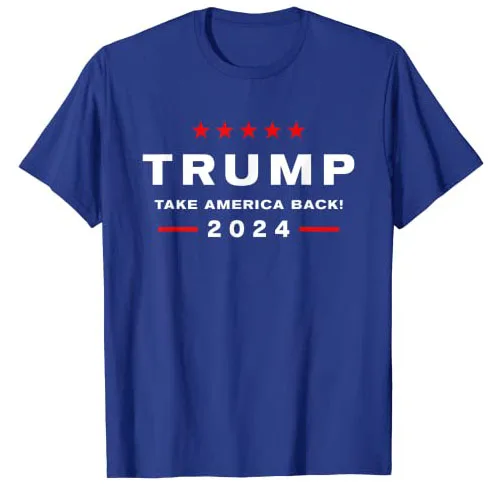 45 47 Donald Trump 2024 Take America Back Election - The Return T-Shirt Funny Pro-Trump Fans Tee Tops 4th of July Costume Gifts