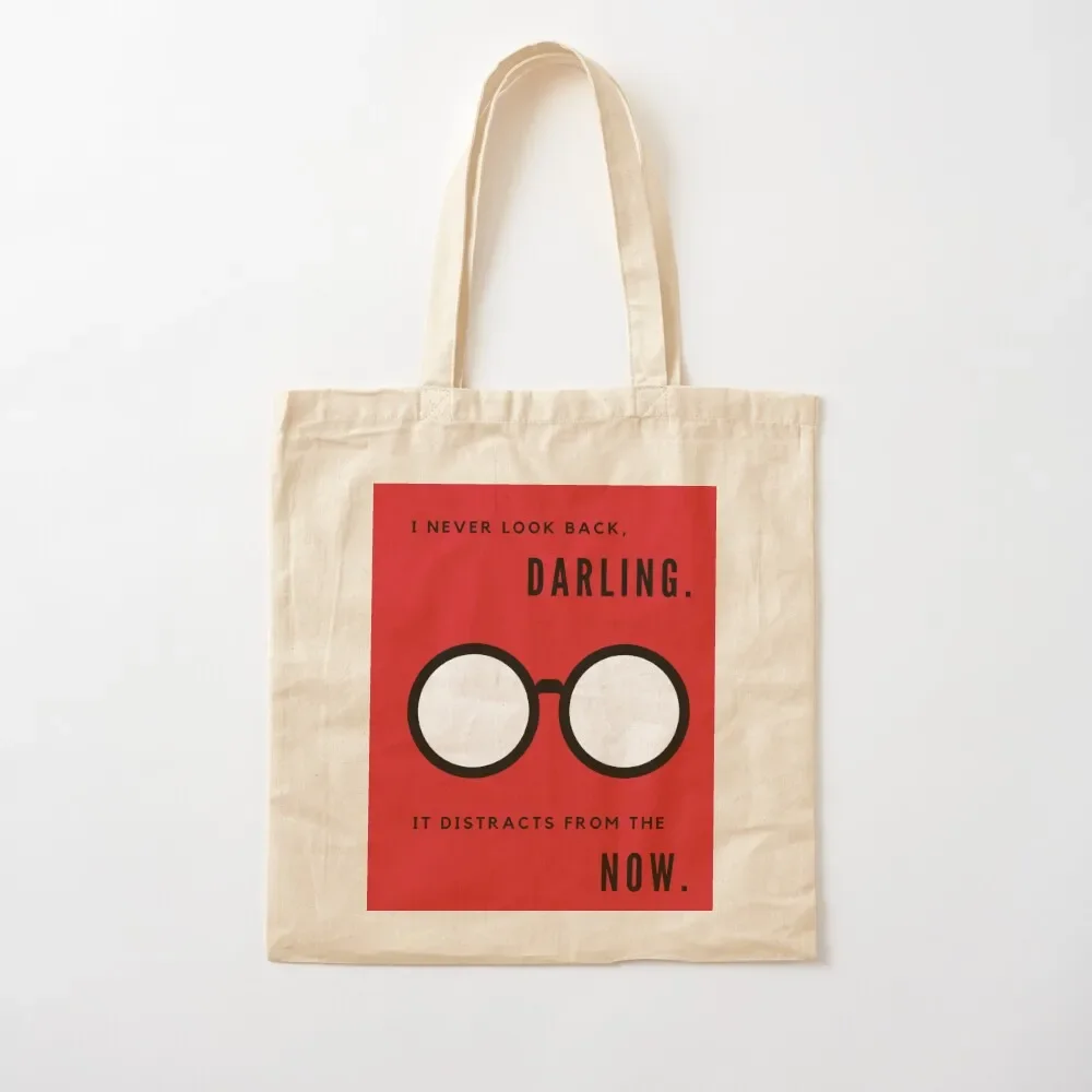 I never look back, darling. It distracts from the now. Tote Bag Eco bag Fabric bag