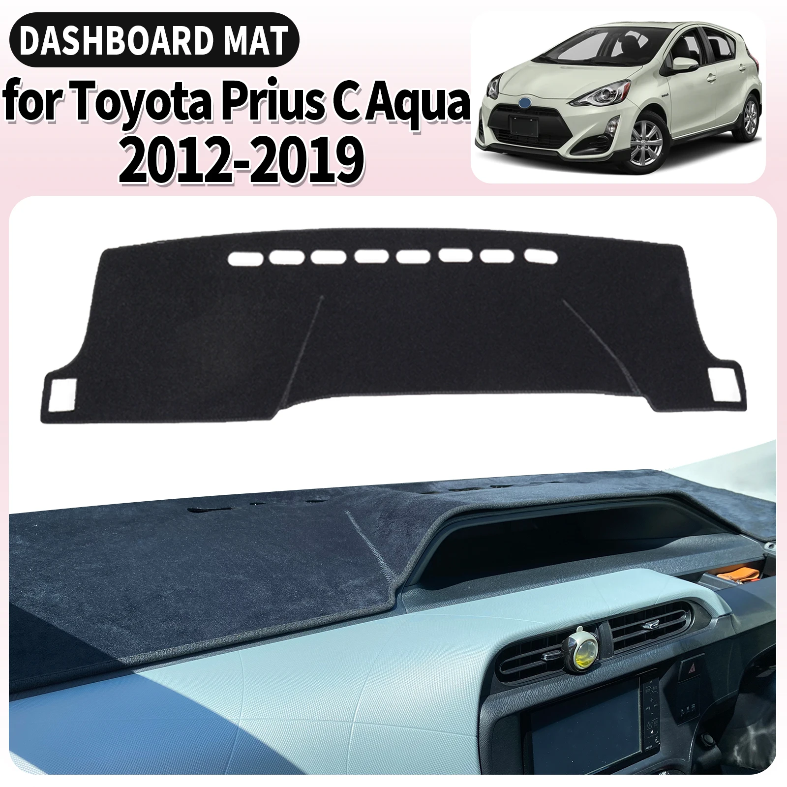 

fit for Toyota Prius C Aqua 2012 2013 2014-2019 Car Dashmat Dashboard Cover Pad Accessories DashMat Sunshade Protective Carpet