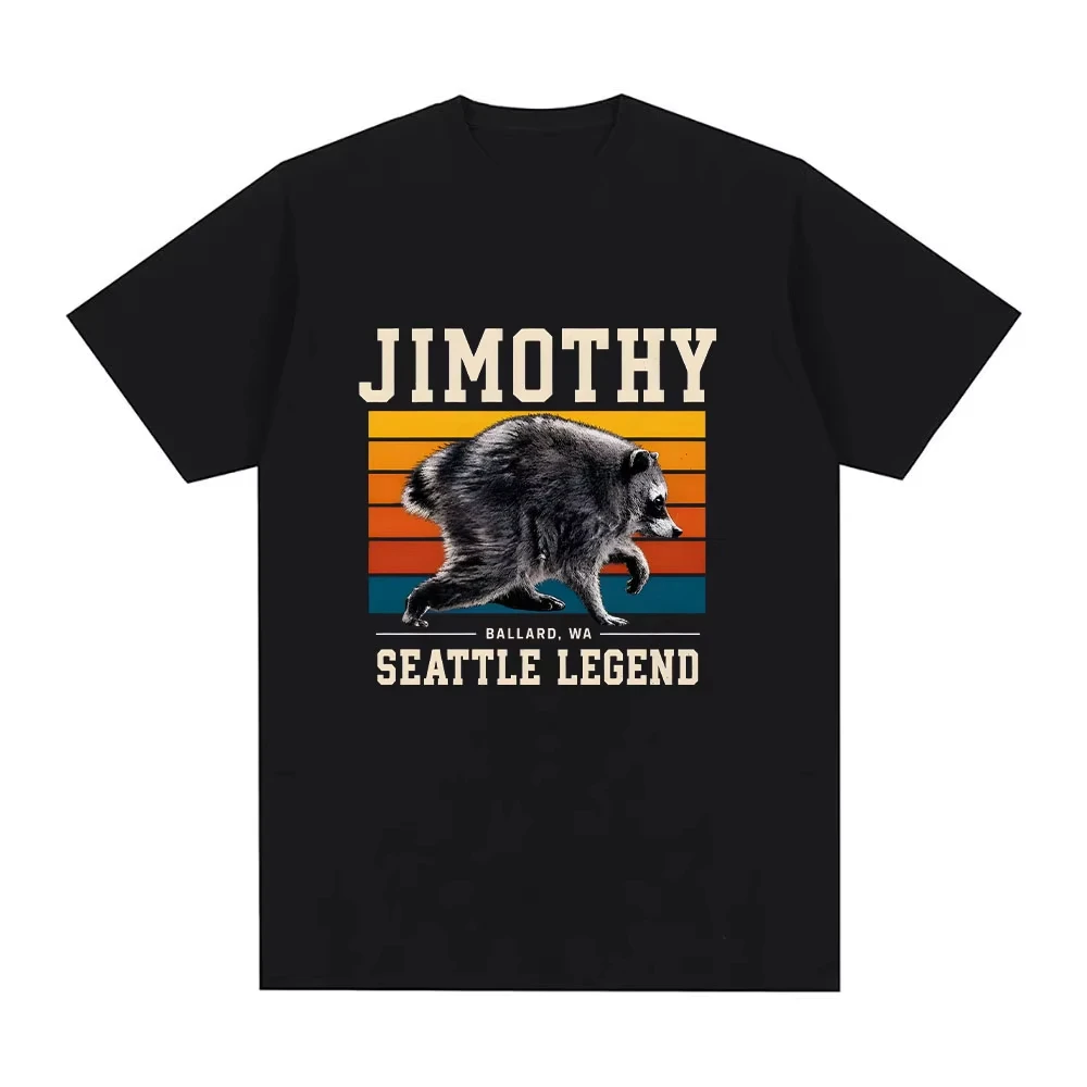 Jimothy Raccoon Tee Seattle Legend Jimothy Comfort Cotton T-shirts Funny Viral Raccoon Graphic Tops Unisex Fashion Clothing Y2K