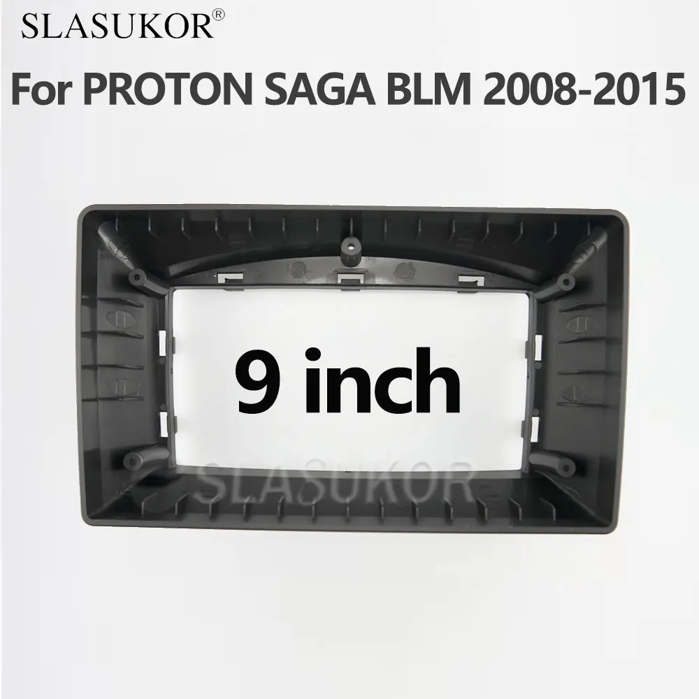 

9 inch For PROTON SAGA BLM 2008 2009 2010 -2015 Board Control Stereo Panel Dash Installation DVD Plastic Fascia Frame