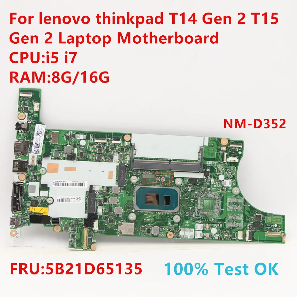 

NM-D352 For lenovo Thinkpad T14 Gen 2 T15 Gen 2 Laptop Motherboard With CPU:i5 i7 FRU:5B21D65135 100% Test OK