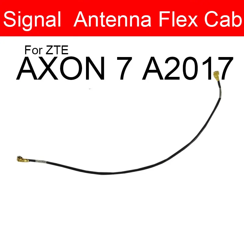 Antenna Signal Flex Cable For ZTE Blade AXON 7 A2017 Mini BA510 A510 A2 A3 Plus BV0730 A0616 A610 S6 V6 V8 V10 X7 V7 Max