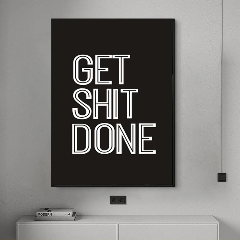 Bekommen Scheiße gemacht Brief Leinwand Malerei modernen Druck inspirierende motivierende Zitate
