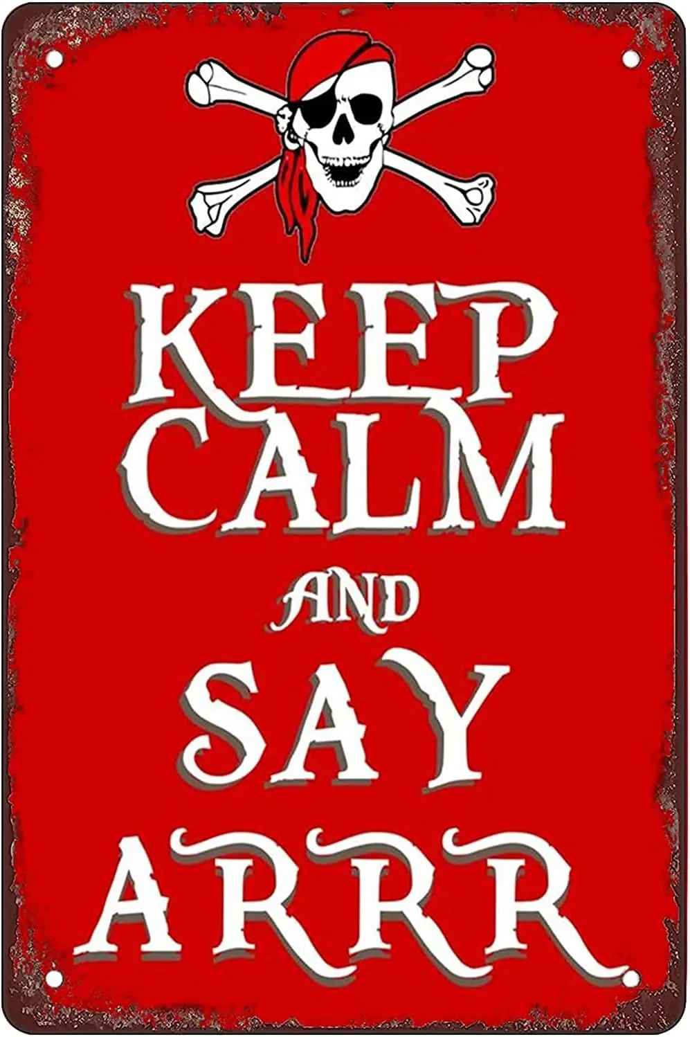 Pirate Slogan, Keep Calm And Say Arrr Retro Metal Sheet Signs, Wall Decoration Of Bars, Bedroom, Room,Restaurants,Garage, H sign