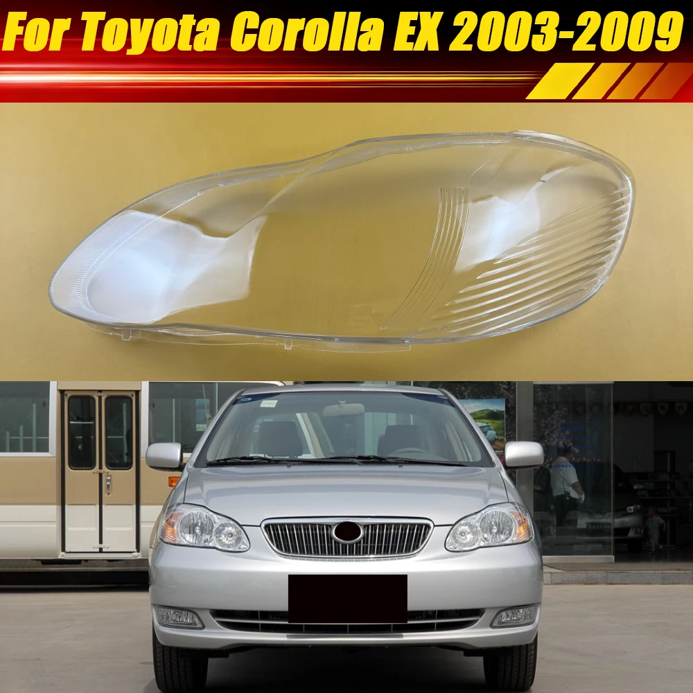 

For Toyota Corolla EX 2003-2009 Headlight Cover Transparent Headlamp Shell Lens Housing Replace Original Lampshade Plexiglass