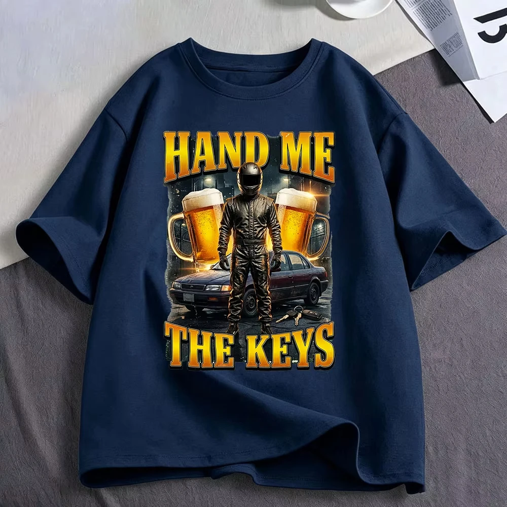 Funny Hand Me The Keys Alcohol Beer Graphic T Shirt Drinking and Driving T-shirts Men's Women Clothing Fashion Cotton T Shirts