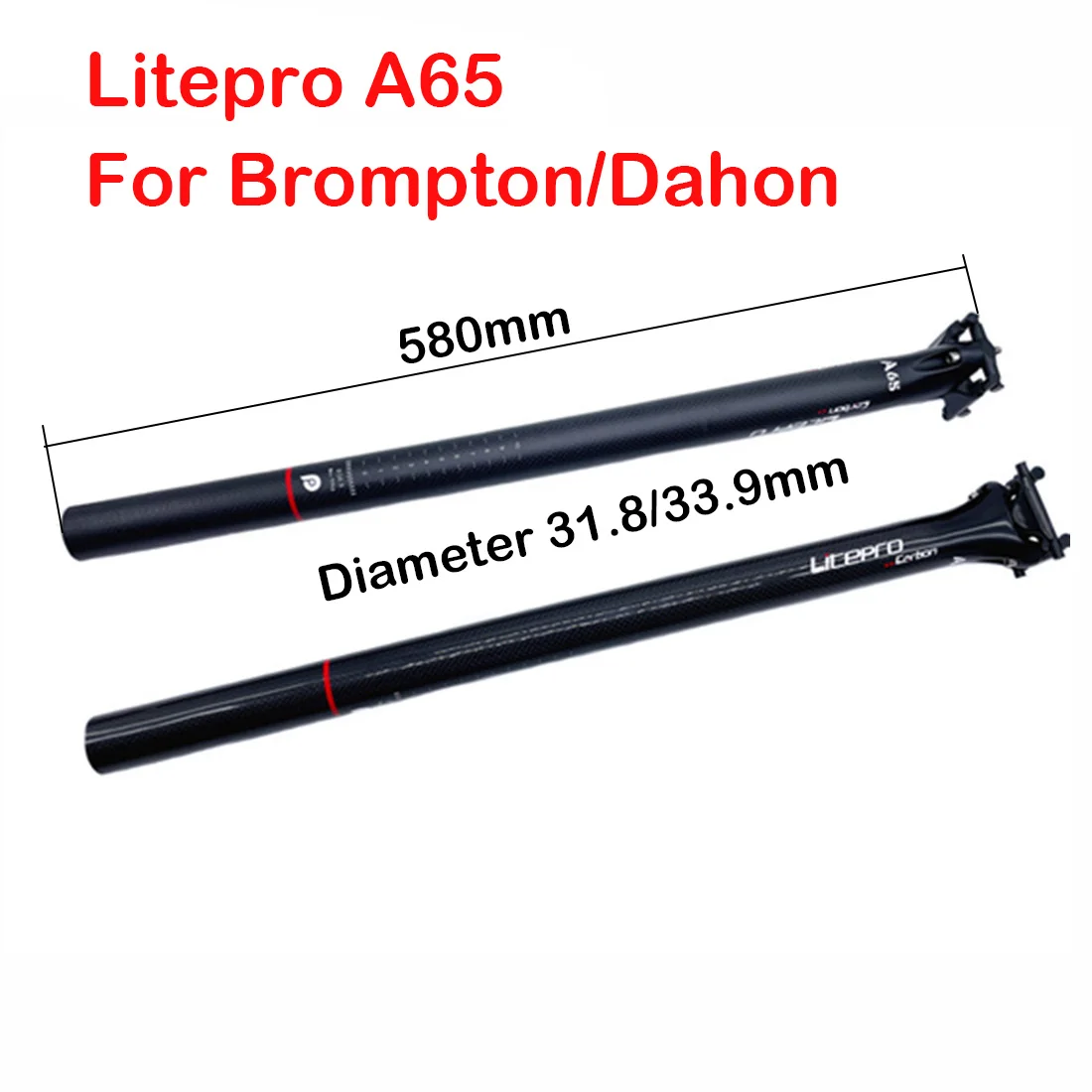 Litepro A65 for Brompton/Dahon/Birdy folding bicycle MTB carbon fiber modified balanced seat tube 31.8/33.9/34.9X580mm seatpost