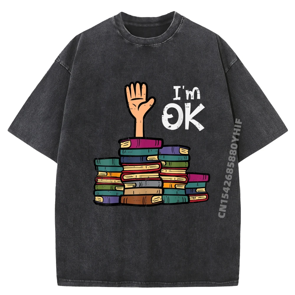 

I M Ok Read Book Reading Librarian Teacher Men Oversized T Shirt Men Funny Shirt Loose Washed Tshirt For Men Luxury