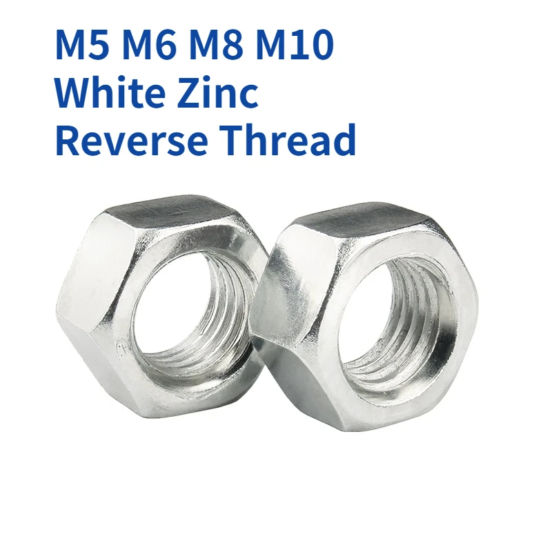 M5 M6 M8 M10 White Zinc Reverse Thread Hex Hexagon Nut Left Tooth Nuts Left Hand Thread Hex Nut