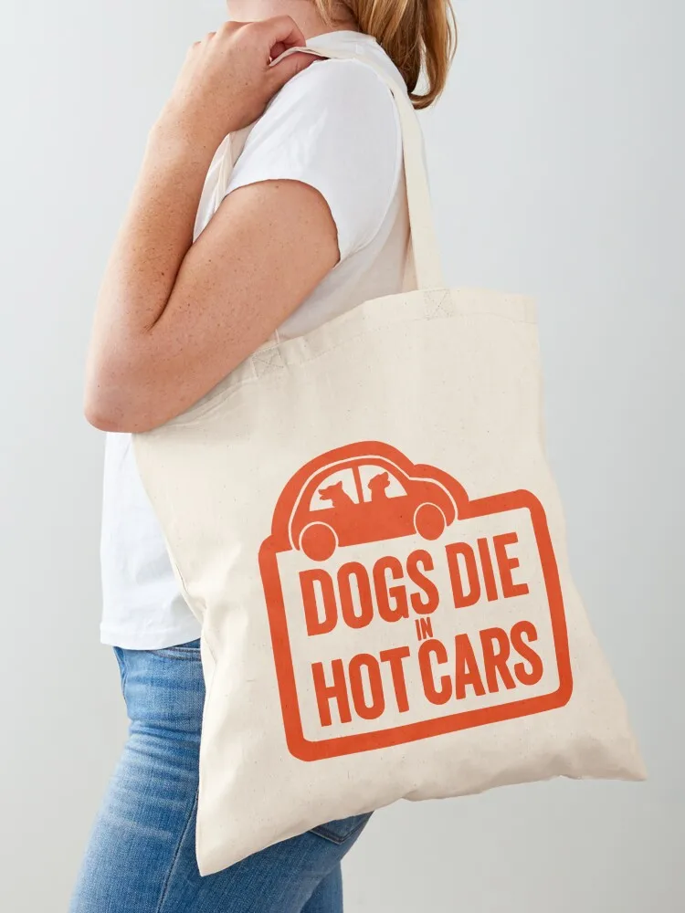 Dogs die in hot cars Tote Bag canvas tote bag shoping bag Fabric Women's bags