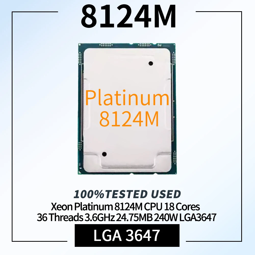 100% Tested Xeon Platinum 8124M CPU 18 Cores 36 Threads 3.6GHz 24.75MB 240W LGA3647