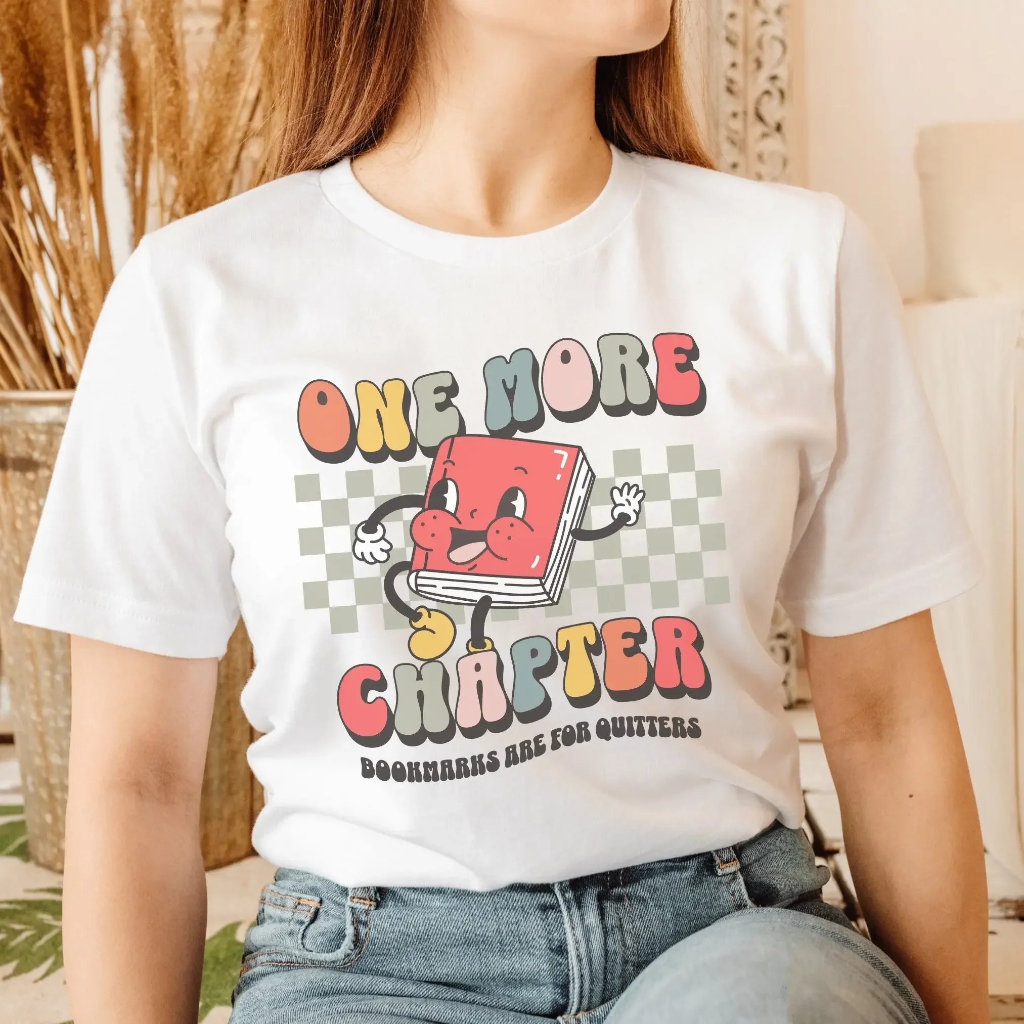 One More Chapter Reading T Shirt Book Lover Teacher Librarian Literary Bookmarks Are For