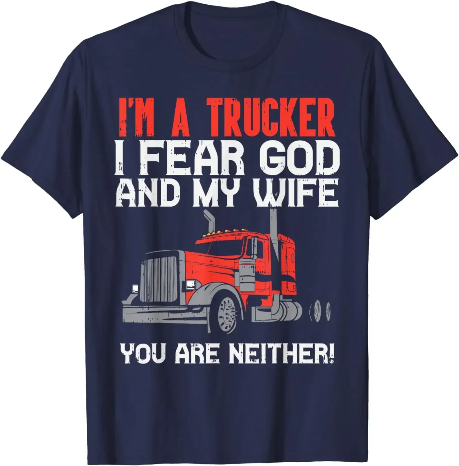 Trucker Fear Wife God Truck Funny Jesus Christian Men Gift T-Shirt Streetwear Men Clothing Men Clothing 100 Cotton Tee Tops