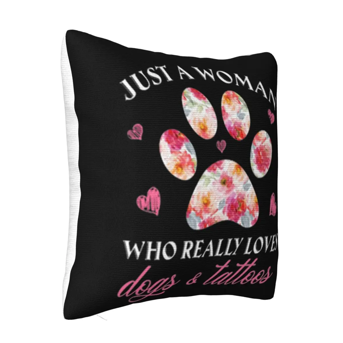 Just A Woman Who Really Loves Dogs Paw And Tattoos Floral Steampunk Tops Unique Any Logo Pillow Case