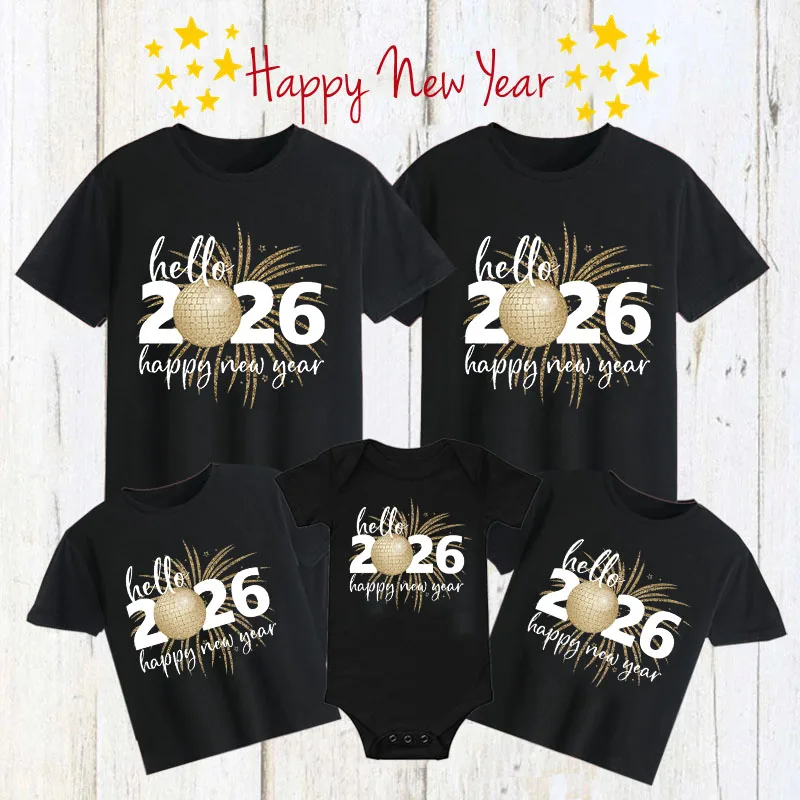 Hello 2026 Happy New Year Family Matching Outfits Happy New Year Dad Mom and Daughter Son Tshirt Baby Romper New Year's Clothes
