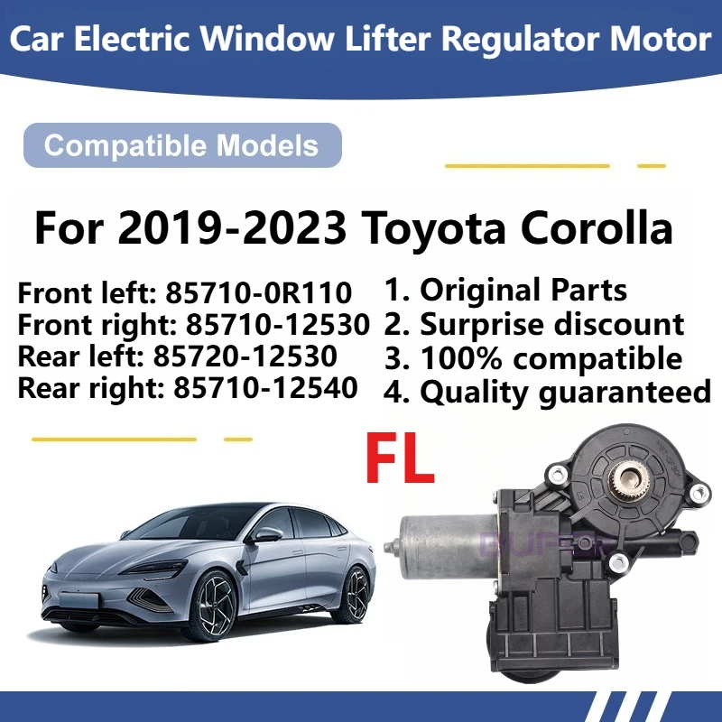 

For Toyota Corolla 2019-2023 Car Electric Window Lifter Regulator Motor Original Front left: 85710-0R110 Rear left: 85720-12530