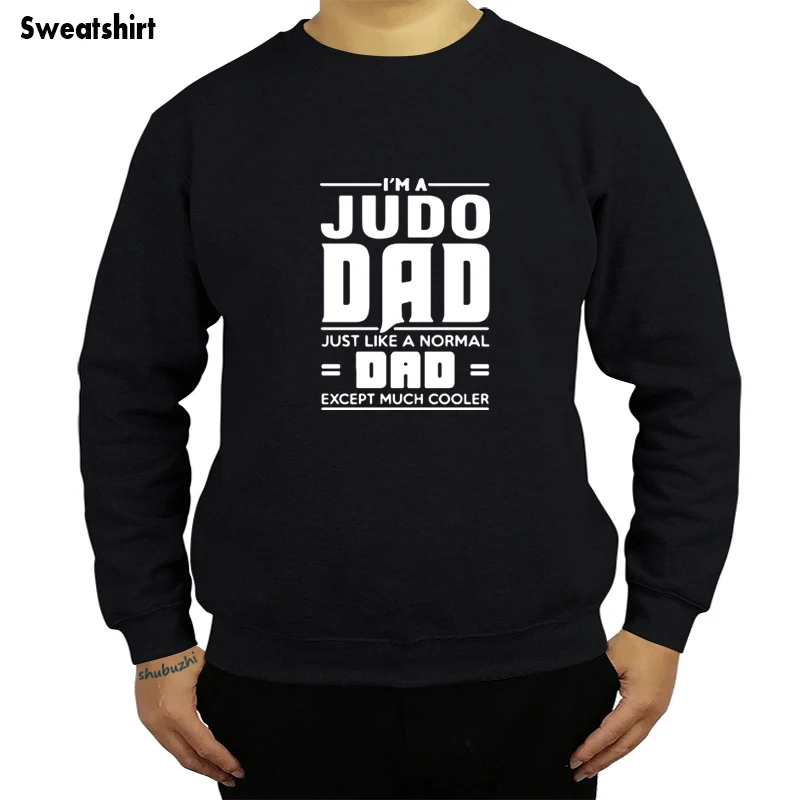 Printed sweatshirt Men's O-Neck Judo Dad hoodie Fathers Day Birthday Present Best Friend man hoodies sbz8261