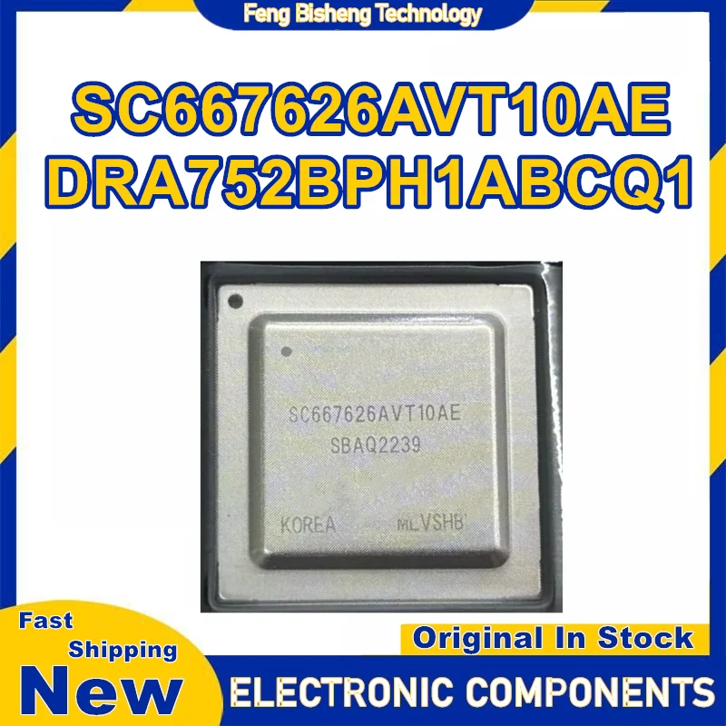 

SC667626AVT10AE DRA752BPH1ABCQ1 Чипсет BGA IC Новый на складе