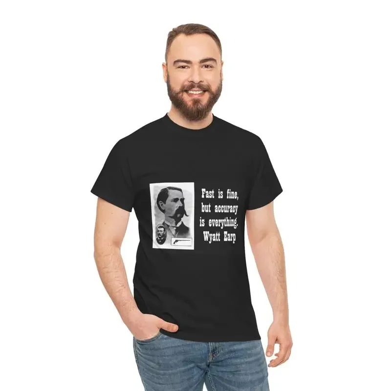 Vintage Wyatt Earp Quote T Shirt Fast Is Ffine But Accuracy Everthing