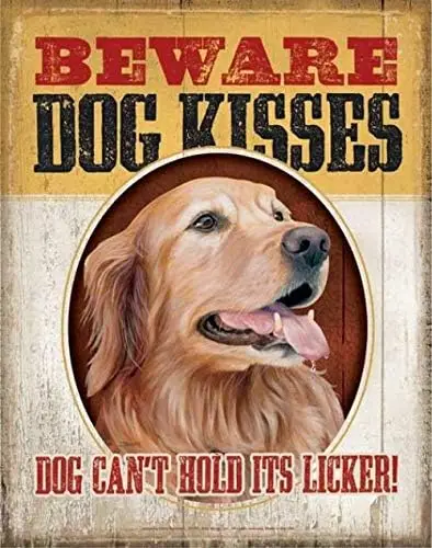 Golden Retriever Beware Dog Kisses Rustic Metal Plate Tin Sign Vintage Retro Man Cave Kitchen Yard Wall Decor 12