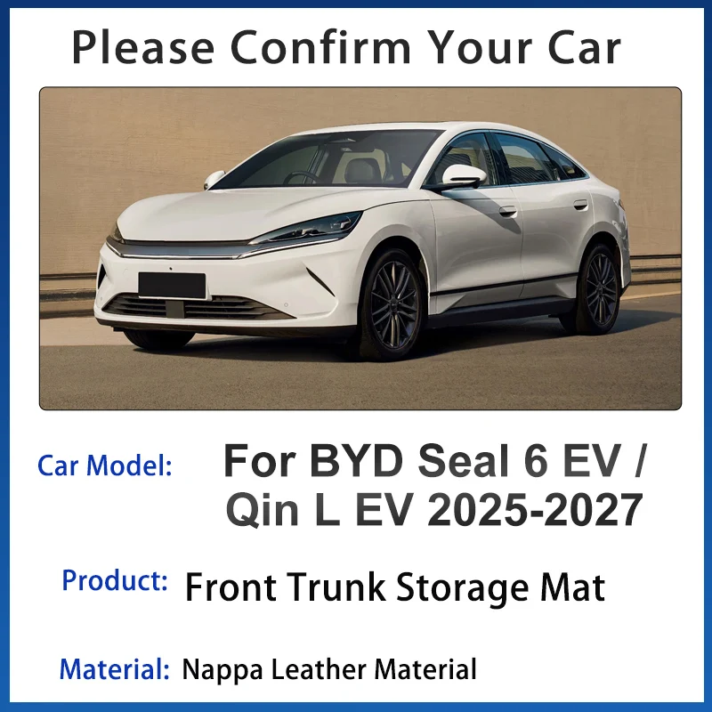 Car Front Trunk Mat For BYD Seal 6 EV Accessories Qin L EV 2025 2026 2027 Auto Nappa Leather Cabin Mat Organizer Box Body Kits