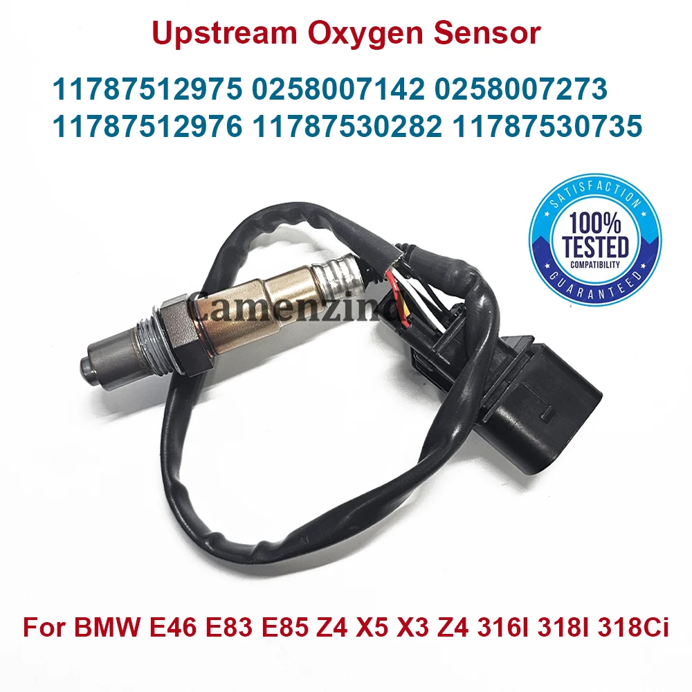 

Upstream Oxygen O2 Sensor 11787512975 0258007142 7512975 For BMW E46 E83 E85 Z4 X5 X3 Z4 316I 318I 318Ci 0258007143 11787512976