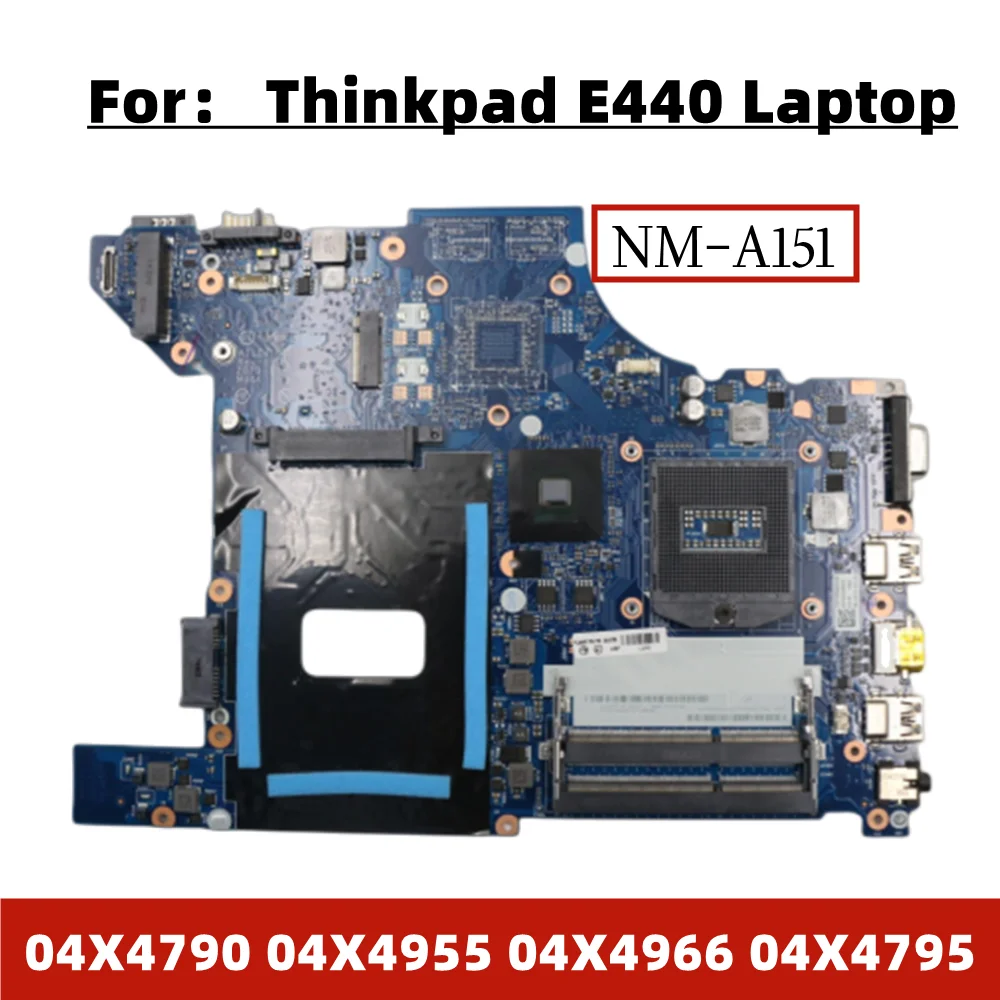 

Laptop motherboard For LENOVO Thinkpad E440 Mainboard NM-A151 SR17C HM87 DDR3 tesed 04X4790 04X4955 04X4966 04X4795