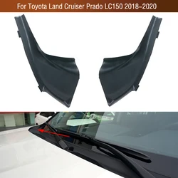 Front Windshield Wrap Corner Trim Wiper Side Cowl Trim Cover Lid For Toyota Land Cruiser Prado 150 LC150 FJ150 2018 2019 2020