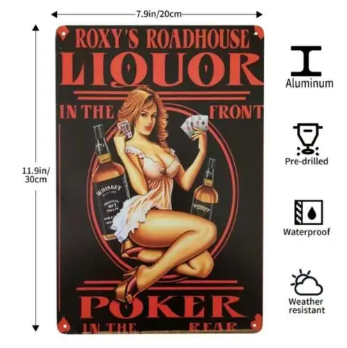 ROXY'S ROADHOUSE WHISKEY METAL TIN SIGN LIQUOR UP FRONT POKER IN THE REAR BAR sign