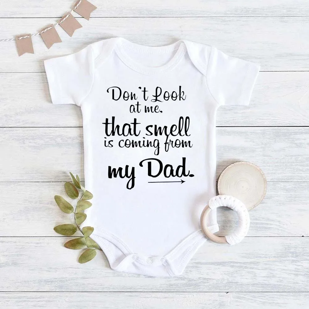 Don't Look At Me. That Smell Is Coming From My Dad Print Baby Rompers Short Sleeve Newborn Clothing Infant Rompers Toddler Cloth