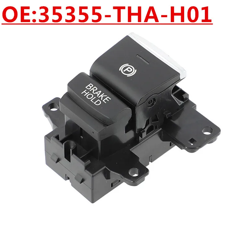 

OE:35355-THA-H01 Suitable For Honda Avancier Auto Parts Electronic Handbrake Parking Brake Switch Handbrake