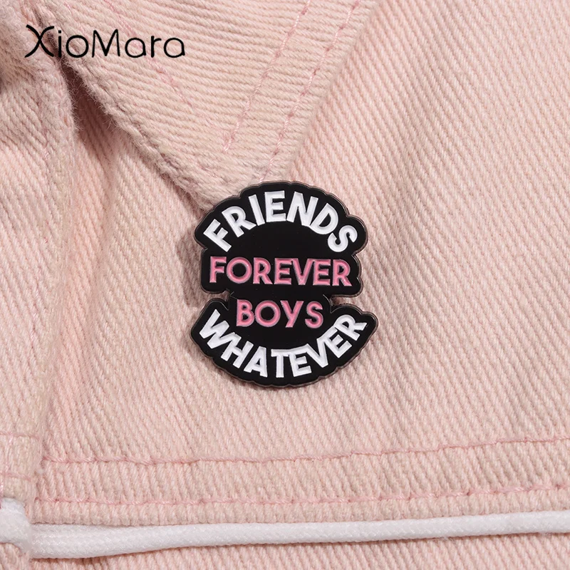 Friends Forever Boys Whatever Enamel Pin Custom Quotes Best Friend BFF Brooch Lapel Badge Clothing  Jewelry Gift For Women