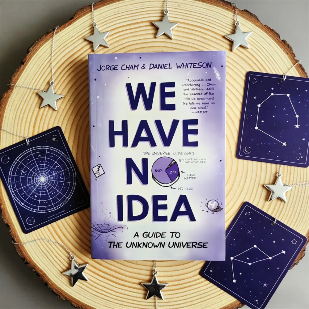 

Jorge Cham & Daniel Whiteson We Have No Idea Unknown Universe Guide Accessible Science Read for Cosmic Fans Daily Learning