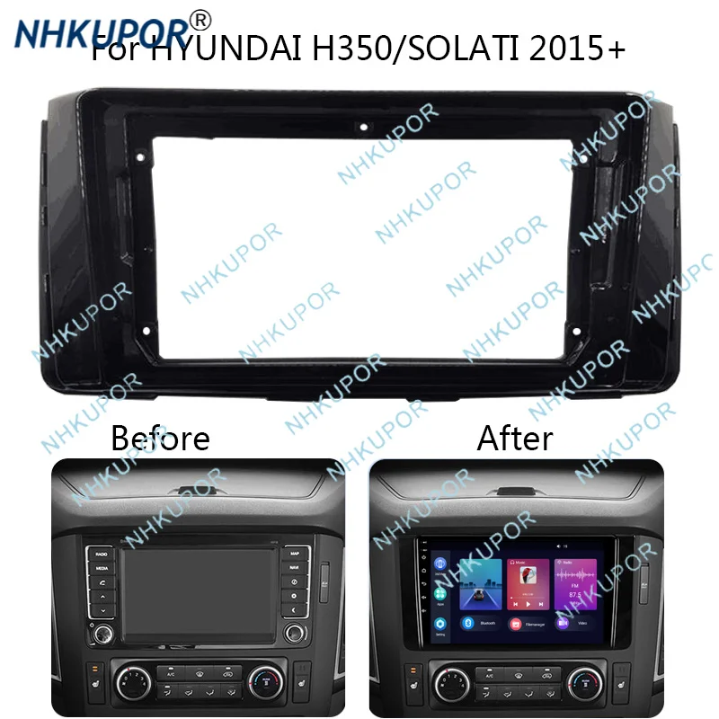 Car Radio Refit Fascia For HYUNDAI H350/SOLATI 2015+ Auto Stereo Install Dash Panel Mount Bezel Faceplate Frame Kit