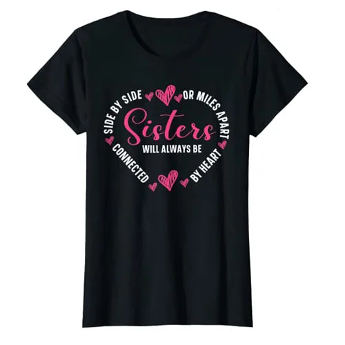 

Womens Sisters Will Always Be Connected By Heart Sister Sibling T-Shirt Letters Printed Saying Graphic Tee Girls Fashion Tops
