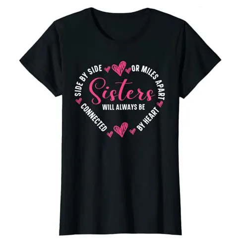 Womens Sisters Will Always Be Connected By Heart Sister Sibling T-Shirt Letters Printed Saying Graphic Tee Girls Fashion Tops