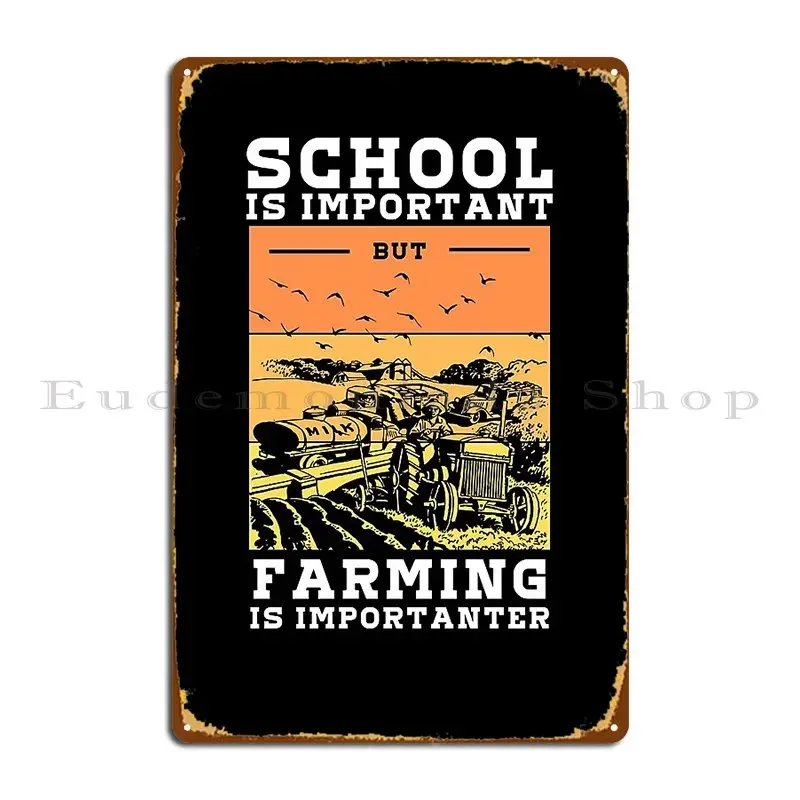 School Is Important But Farming Is Importanter Mr1blue Metal Sign Rusty Create Party Club Decoration Printed Tin Sign Poster