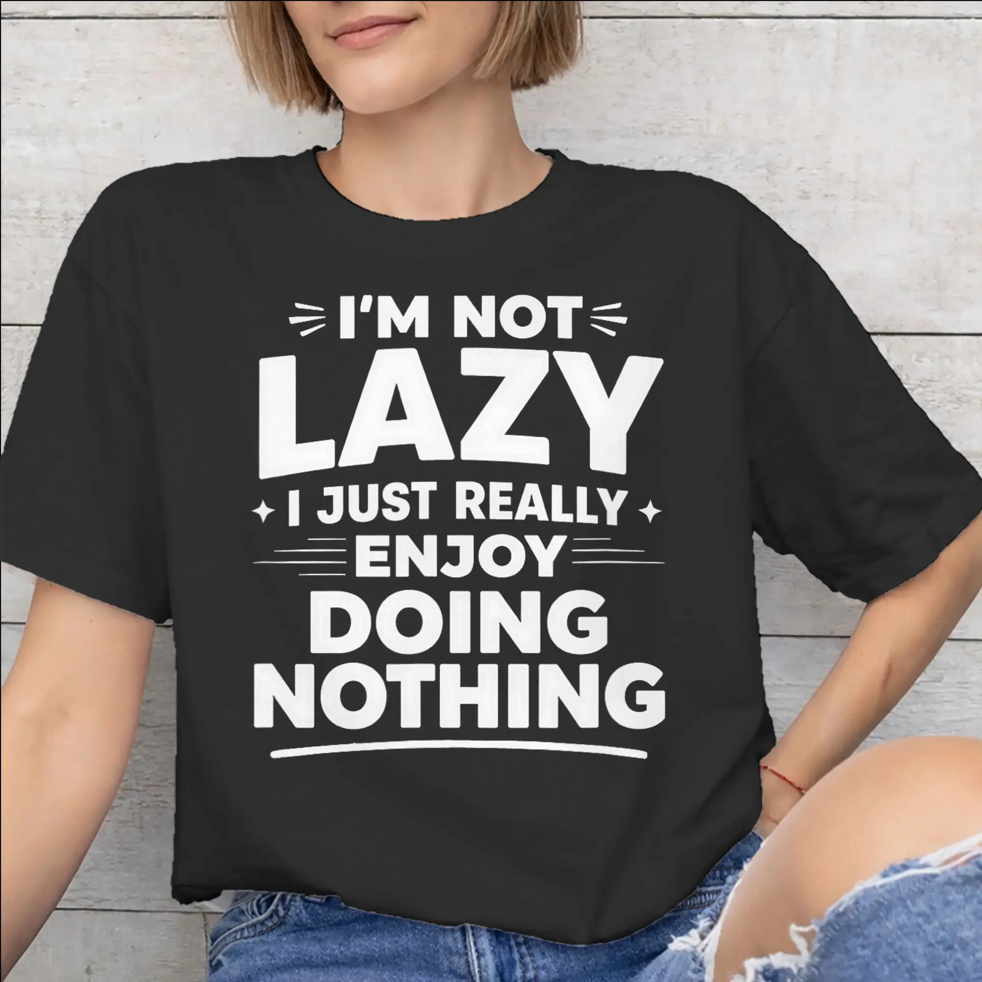 New Arrival I'm Not Lazy I Just Really Enjoy Doing Nothing T Shirt for Men Women  Pure Cotton T-shirts Short Sleeve Clothes