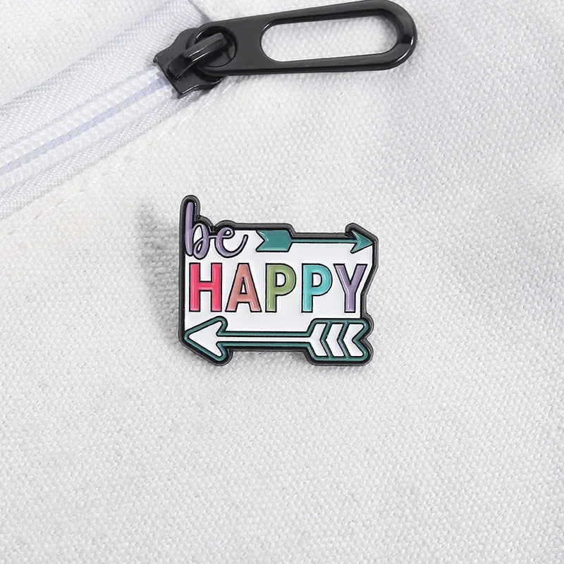 

Be Happy Arrow Brooch Enamel pins Creative Positive Detorate Metal Brooches Backpack Lapel Badge Jewelry Gifts for Kids Friends