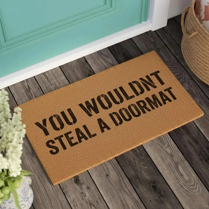 Custom Text Mat You Wouldnt Steal a Doormat Funny Anti Piracy Meme Welcome Mat Internet Humor Doormat Funny Housewarming Gifts