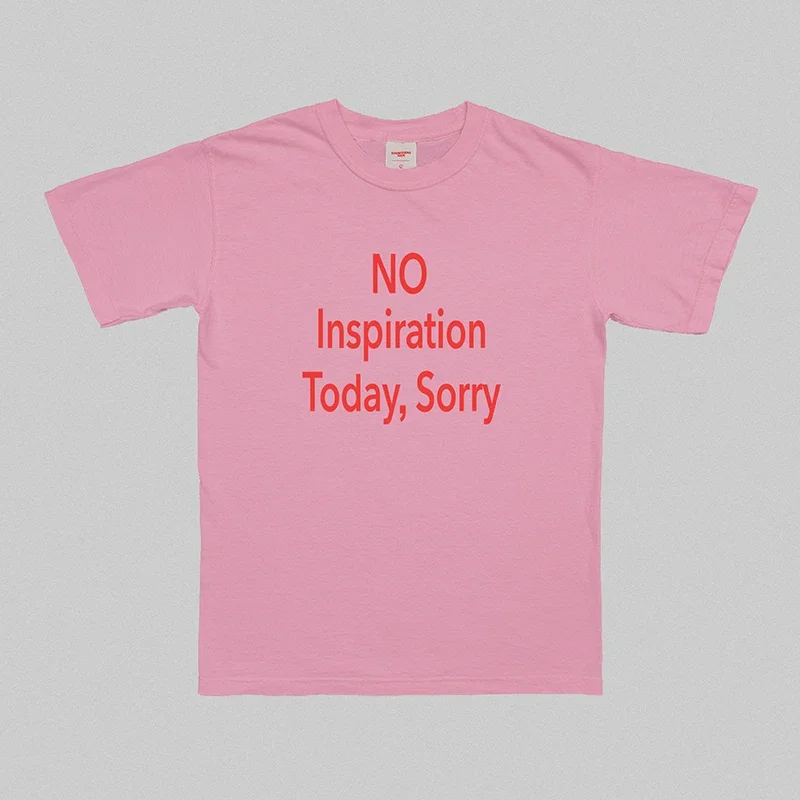 No Inspiration Today Sorry Funny Women T Shirt Cotton High Quality Graphic Tee Shirts Vintage 2000s Fashion Tshirt Dropshipping