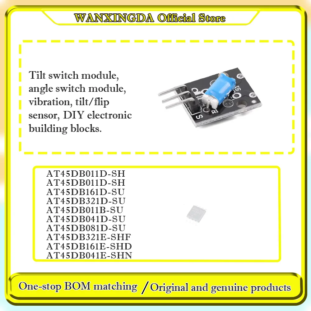 AT45DB081D-SU AT45DB321D AT45DB011D AT45DB041D AT45DB161D AT45DB011B AT45DB321E T45DB041  Tilt switch module Angle switch module