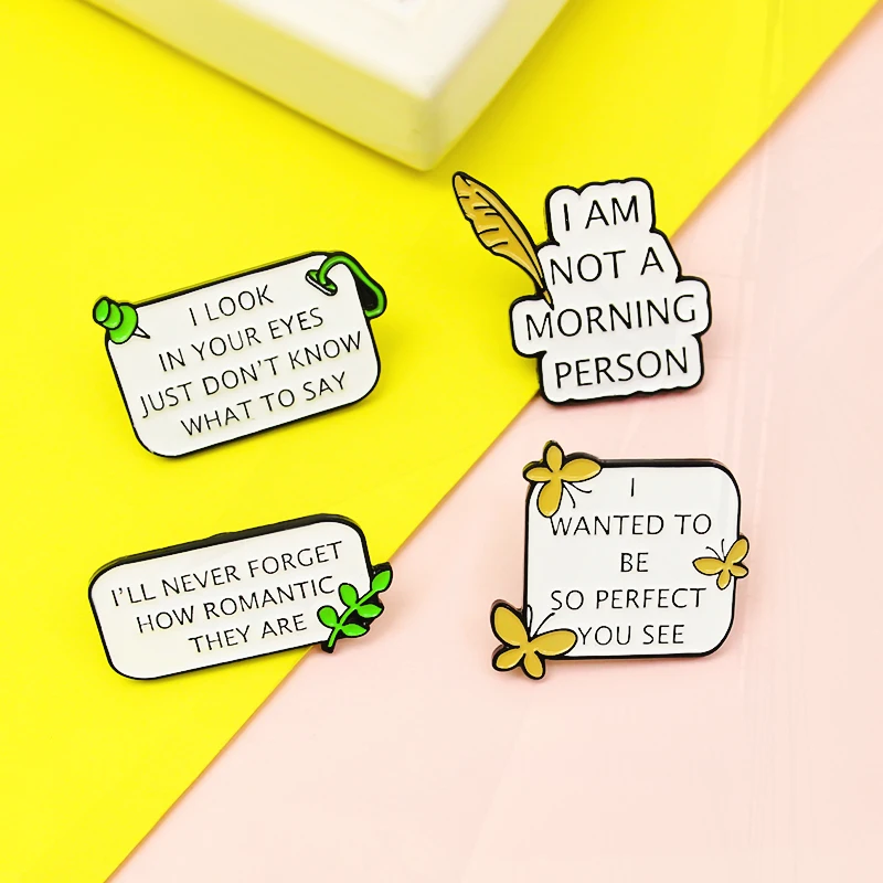 Be So Perfect,l'll Never Forget,I Look In Your Eyes Pines Lapel Jewelry Gift Fun White Quotes Slogan Enamel Pins I Wanted To