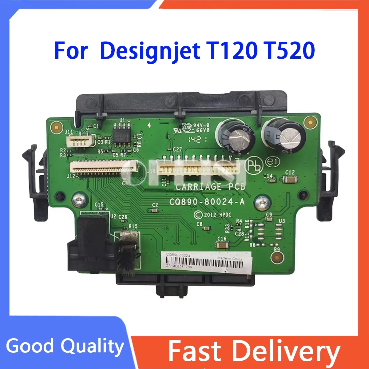 

1PC X Original CQ890-80024 CQ891 CQ893 Carriage PCB Board for Designjet T120 T520 T730 T830 carriage board in plotter board