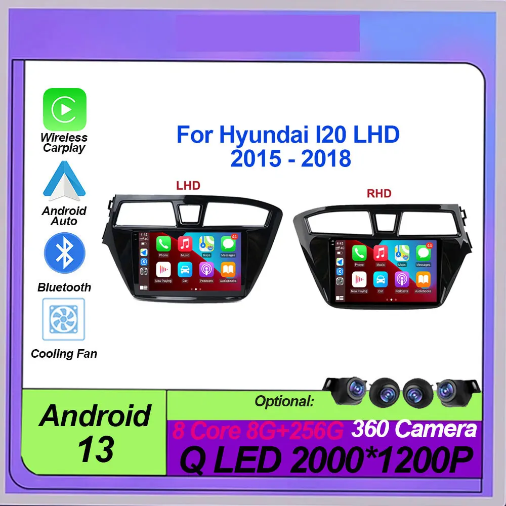 

Android 13 Car Multimedia Player For Hyundai I20 LHD 2015 2016 2017 2018 Radio Stereo GPS Navigation NO 2 Din 2DIN DVD