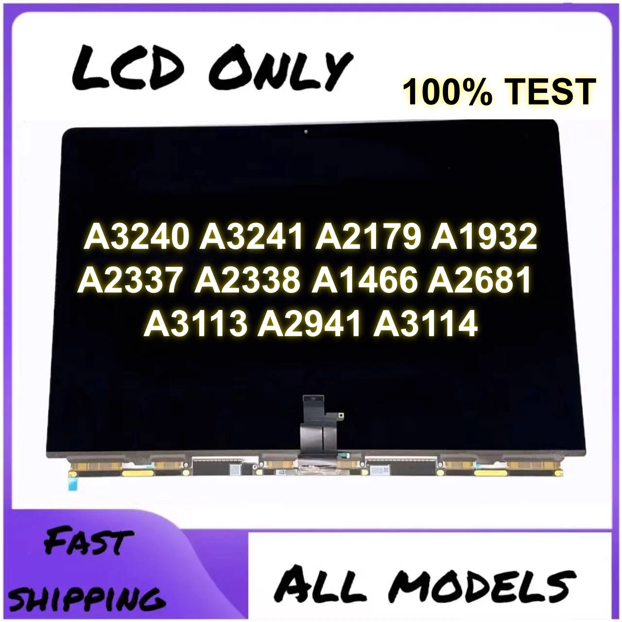 

A1932 A2179 Only LCD Panel Display For MacBook Air M1 M2 M3 M4 A3241 A3240 A3113 A2681 A3114 A2941 A2337 A2338 All Other Model