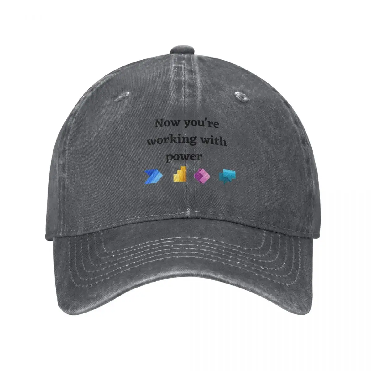 Power Platform: Now you're working with power Baseball Cap birthday Custom Cap Designer Man Women's