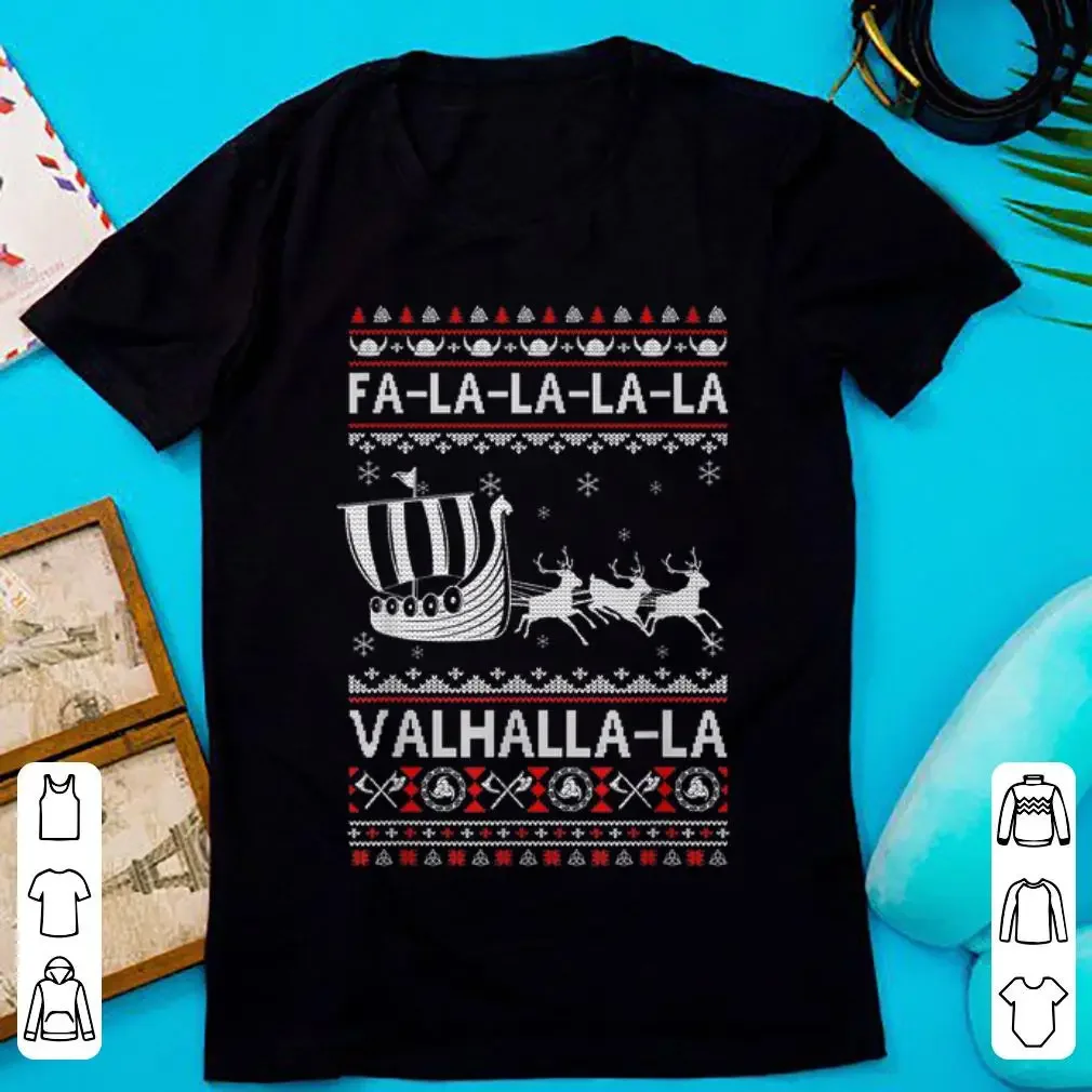 

Hot Fa La La Valhalla Vi king Ship Ugly Christmas Sweater T-Shirt New 100% Cotton Short Sleeve O-Neck Casual Mens T-shirt