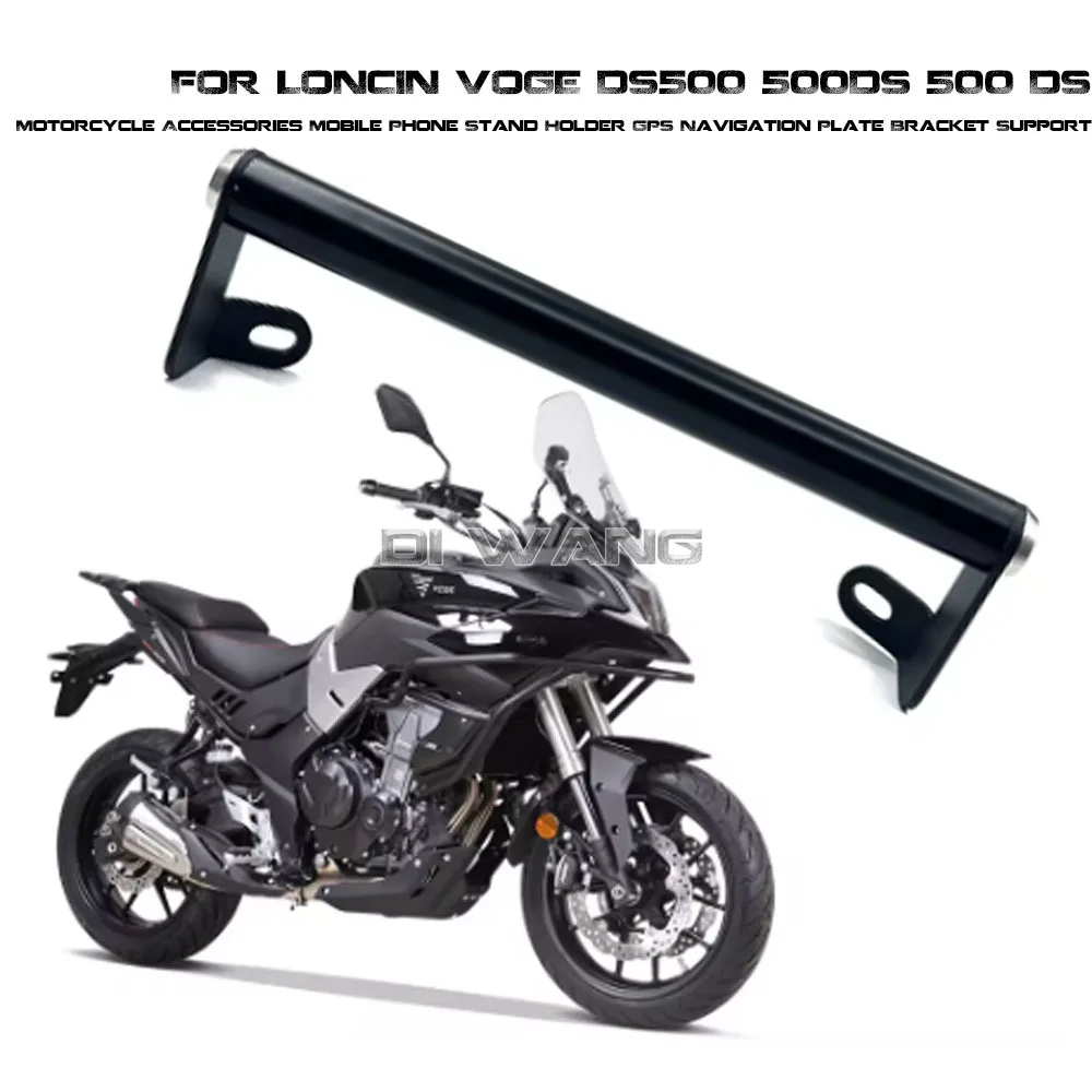 FOR LONCIN VOGE DS500 500DS 500 DS Motorcycle Accessories Mobile Phone Stand Holder GPS Navigation Plate Bracket Support